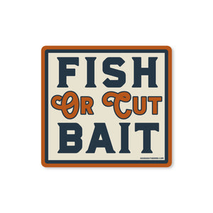 Good Southerner - Fish or Cut Bait Sticker