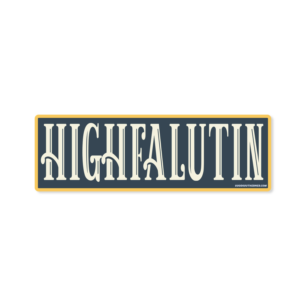 Good Southerner - Highfalutin Sticker